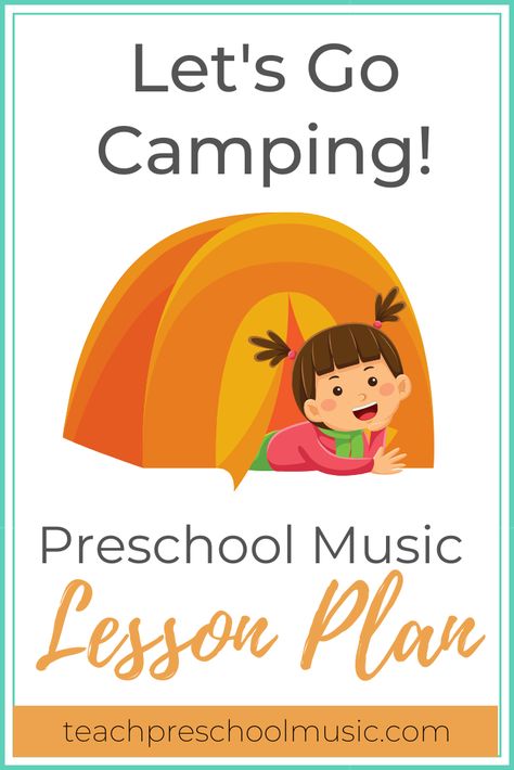 Let's Go Camping Lesson Plan - Teach Preschool Music Camping Songs, Transition Songs For Preschool, Preschool Music Lessons, Preschool Transitions, Camping Preschool, Rhythm Sticks, Camping Theme Preschool, Music Lesson Plan, Preschool Music Activities