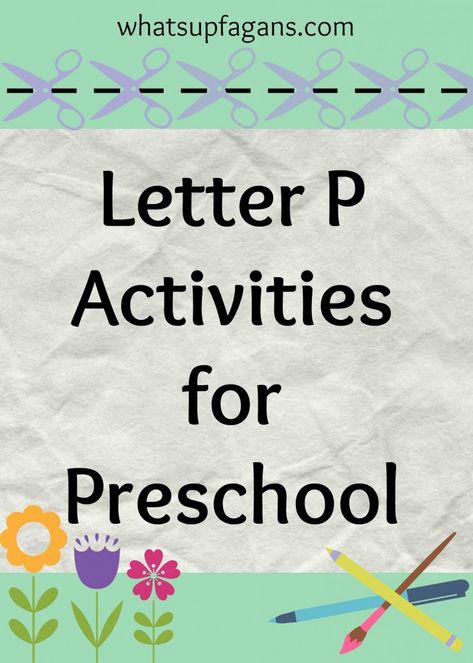 Letter P Activities for Preschool - A lesson plan for the letter P, snack ideas, and much more! whatsupfagans.com Letter P Craft For Preschoolers, P Activities For Preschool, Letter P Activities For Preschool, P Activities, Letter Preschool, Letter P Crafts, The Letter P, Preschool Lesson Plan, Activities For Preschoolers