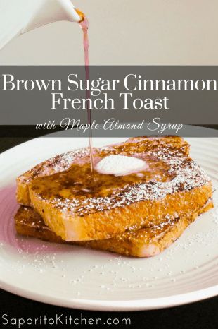 French Toast Recipe Brown Sugar, Brown Sugar French Toast, Cinnamon French Toast Recipe, Almond Syrup, French Toast Recipe Cinnamon, Awesome French Toast Recipe, Fluffy French Toast, Perfect French Toast, Easy French Toast Recipe