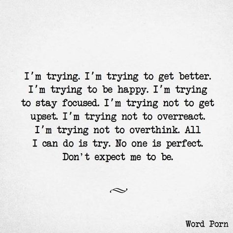 Try Quotes, Tenk Positivt, Gym Goals, Now Quotes, Trying To Be Happy, Inspirerende Ord, Goals Quotes, No One Is Perfect, Ayat Alkitab