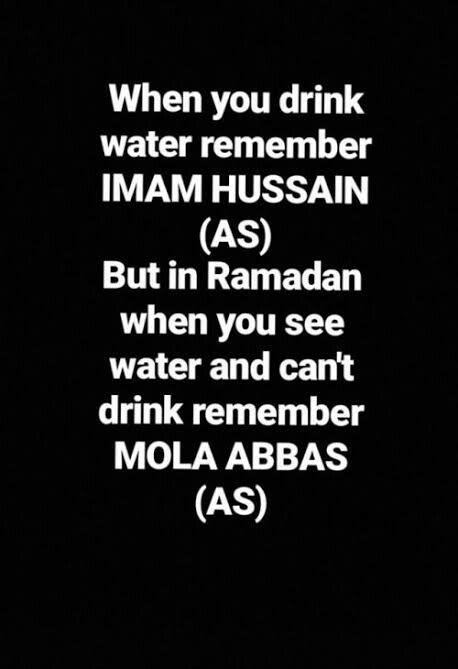 Imam hussain as   mola abbas as Ya Abbas, Muharram Quotes, Maula Ali, Islamic Duas, Water Quotes, Shia Muslim, One Liner Quotes, Ya Hussain, Persian Poetry