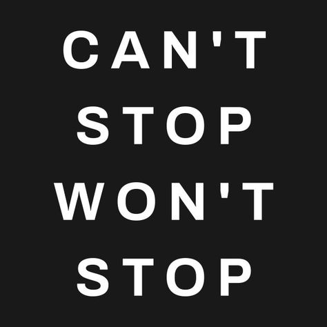 This design featuring “Can't Stop Won't Stop” is a perfect gift for office, business, gym, home or for yourself that love inspirational, motivational or positive quotes. Can’t Stop Won’t Stop Quotes, Confidence Building Quotes, Building Quotes, Gym Home, Can't Stop Won't Stop, Office Business, Gifts For Office, Photo Idea, Inspiration Quotes