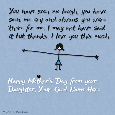 Mothers Day from Daughter With Name Mothers Day Wish, Name Day Wishes, Mothers Day Wishes Images, Love My Mom Quotes, Mothers Day Wishes, Love You Mom Quotes, Inspirational Quotes For Moms, Happy Mothers Day Wishes, Happy Mother Day Quotes