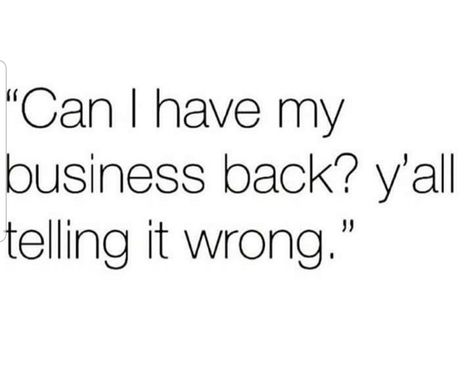 Fumbling Me Is Crazy, Love Truths, Crazy Quotes, Girly Quotes, World Star, My Business, Fact Quotes, Real Talk, For Real