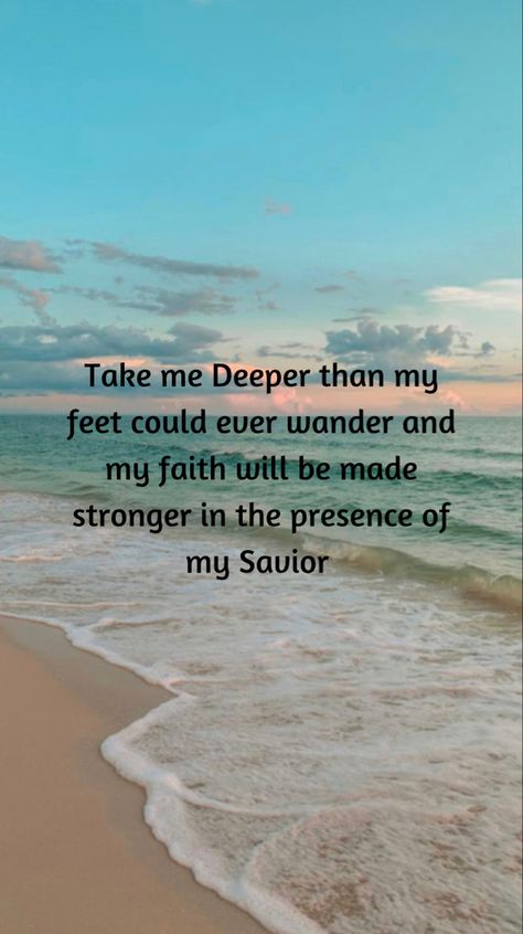 A quote from the song Oceans by Hillsong United Oceans By Hillsong, Beach Lyrics, Godly Sayings, Hillsong Lyrics, Oceans Song, Lyric Wallpaper, Ocean Wedding, Hillsong United, Disney Cast