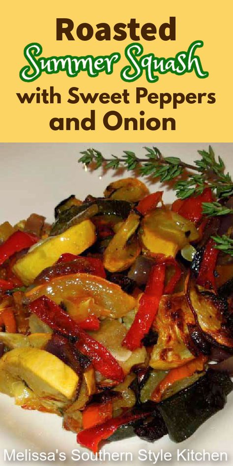 Squash Onions Recipe, Roasted Squash And Potatoes, Squash Peppers And Onions, Baked Yellow Squash, Roasted Yellow Squash, Sauteed Yellow Squash, Roasted Summer Squash, Roasted Zucchini And Squash, Southern Sides