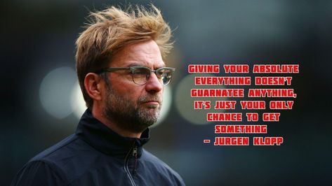 jurgen klopp quote wallpaper Jurgen Klopp Quotes, Quote Wallpaper, Jurgen Klopp, Wallpaper Quotes, Liverpool, Quotes, Quick Saves