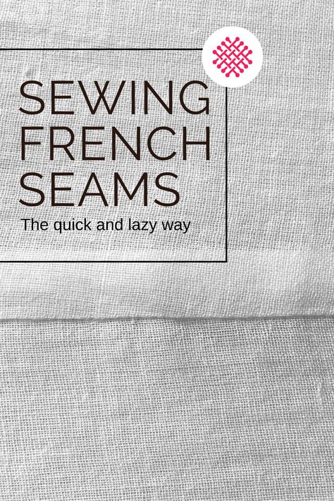 French seams Sewing Notes, Homemade Fashion, Designing Clothes, Sewing Seams, Sewing Crochet, Sewing Bee, Sewing Instructions, Quilted Gifts, Sewing Pillows