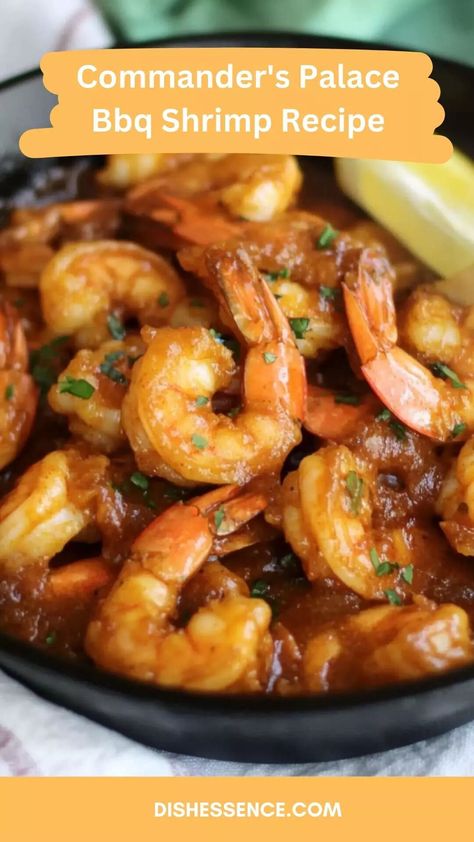 Commander’s Palace BBQ Shrimp Recipe – Dish Essence Bbq Shrimp Recipe, Oven Shrimp Recipes, New Orleans Bbq Shrimp, Shrimp Bbq Recipes, Barbecue Shrimp, Seafood Feast, Turtle Soup, Shrimp Sausage, Bbq Shrimp