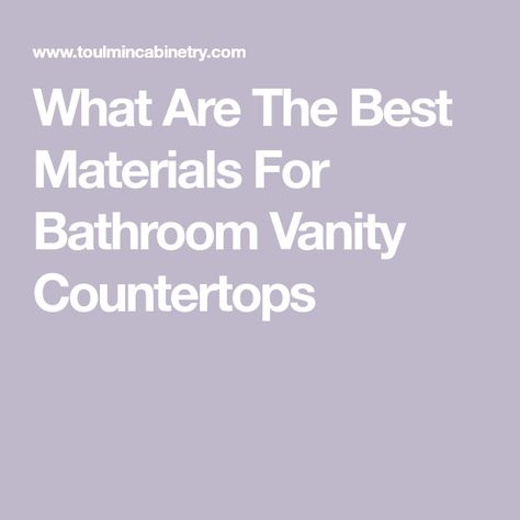 What Are The Best Materials For Bathroom Vanity Countertops Tiled Vanity, Best Countertop Material, Best Countertops, Complete Bathroom Remodel, Bathroom Vanity Countertop, Bathroom Vanity Countertops, How To Tile, Old Vanity, Unsanded Grout