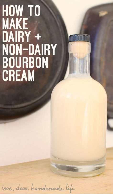 How to Make DIY Bourbon Cream - Dairy + Vegan recipes! - Dear Handmade Life Homemade Liqueur Recipes, Whiskey Cream, Bourbon Cream, Homemade Alcohol, Bourbon Recipes, Homemade Liquor, Liquor Recipes, Moonshine Recipes, Bourbon Drinks