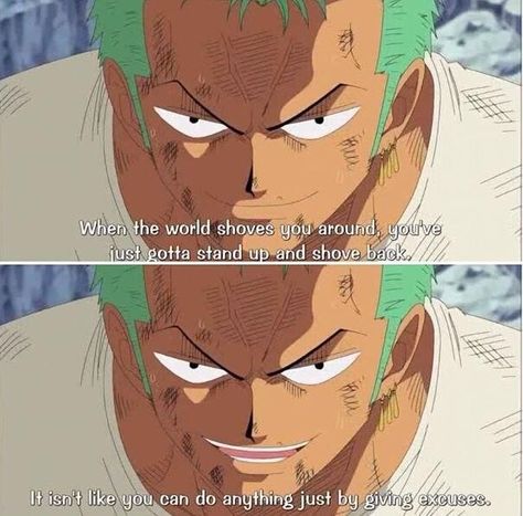 One of my fav Zoro quotes Zoro One Piece Quotes, Zoro Quotes, Roronoa Zoro Quotes, One Piece English, One Piece Quotes, One Piece Meme, One Piece Crew, One Piece Ship, Zoro One Piece