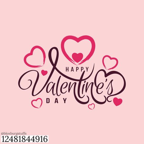 Bloxburg Valentines Decal Codes, Bloxburg Valentines, Picture Codes, Valentine Poster, House Decals, Valentine Picture, Decal Codes, Bloxburg Decals, Cafe Ideas