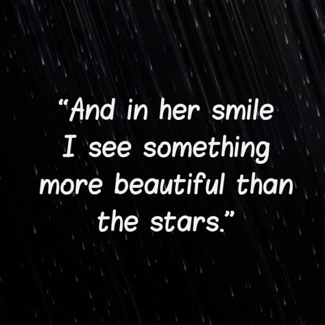 And in her smile I see something more beautiful than the stars.﻿ #lovequotes Your So Beautiful Quotes For Her, When She Smiles Quotes, She's So Beautiful Quotes, You Are So Beautiful Quotes, She Is So Beautiful Quotes, Her Smile Quotes Beauty, Your Beautiful Quotes For Her, Beautiful Smile Quotes Inspirational, You Are So Beautiful Quotes For Her