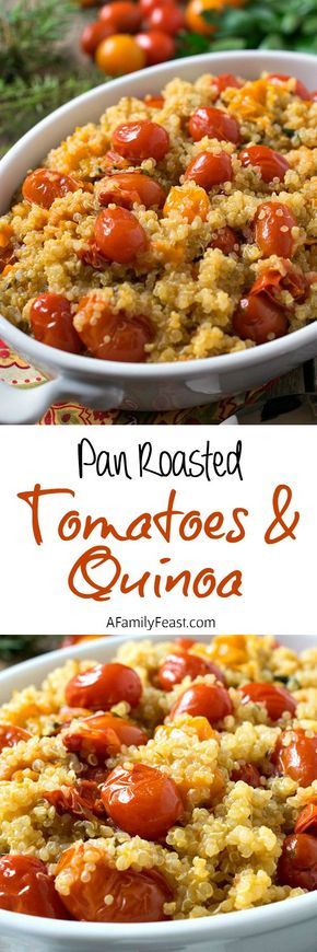 Pan Roasted Tomatoes with Quinoa - An easy and super flavorful way to prepare quinoa. Delicious as a side dish or as a light, meatless meal. Roasted Tomato Quinoa, Quinoa With Tomatoes, Italian Quinoa, Quinoa Dishes, Dried Rosemary, Meatless Meal, Dried Basil, Family Feast, Quinoa Recipes