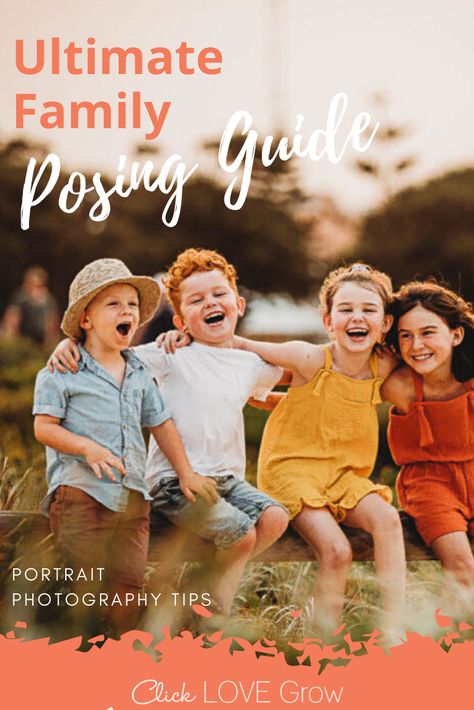 Flattering Poses For Family Photos, Family Picture Posing Ideas, Family Posing Guide Cheat Sheets, How To Pose For Family Pictures Tips, Family Photo Tips Posing Guide, Photography Posing Guide Family, Family Posing Guide, Posing Prompts, Family Session Poses