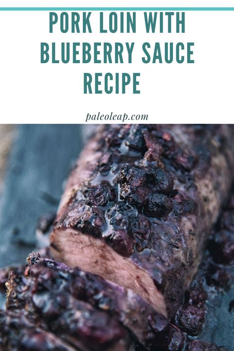 Pork Loin With Blueberry Sauce Recipe Blueberry Pork Tenderloin, Pork Loin Sauce, Blueberry Reduction, Bacon Wrapped Pork Loin, Blueberry Sauce Recipe, Crockpot Pork Tenderloin, Pork Sauce, Bacon Wrapped Pork, Fruit Sauce