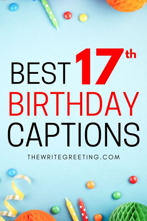 Celebrate a special teen in your life with the perfect 17th birthday caption! From funny quips to heartfelt messages, find the right words to make their special day even more memorable. Let's celebrate their big day - click now to see our top picks for the best 17th birthday captions! These captions for sweet seventeen will make their day! Happy Sweet 17 Birthday Wishes, 17th Birthday Captions, 17th Birthday Quotes, 17th Birthday Wishes, Inspirational Birthday Message, Seventeenth Birthday, Happy 17th Birthday, Love Captions, Best Birthday Wishes