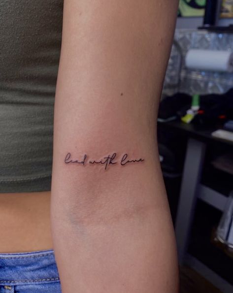 Fine Line Doodle Tattoo, Lead With Love Tattoo, Meaningful Fine Line Tattoos, Fine Line Cursive Tattoo, Fine Line Script Tattoo, Fine Line Word Tattoo, Fine Line Tattoo Words, Inner Elbow Tattoo, Inner Elbow Tattoos