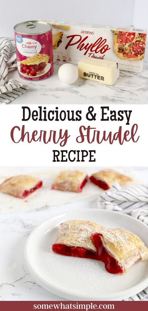 Cherry Strudel Recipe, Can Of Cherry Pie Filling, Filo Pastry Dessert, Cherry Strudel, Cherry Pie Filling Recipes, Cherry Recipes Dessert, Filo Dough, Phyllo Dough Recipes, Strudel Recipes