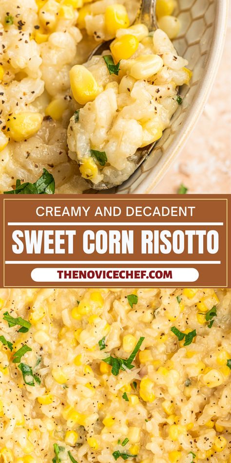 Corn Risotto Recipes, Rice Entrees, Slow Cooker Risotto, Sweet Corn Risotto, Corn Risotto, Current Recipes, Risotto Recipes Easy, Potatoe Recipes, Creamy Risotto