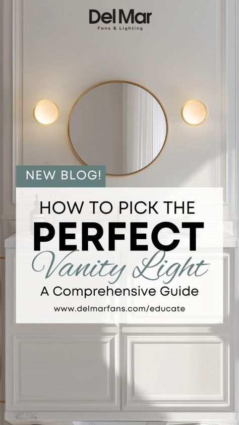 Your Guide to Choosing the Perfect Vanity Light Lumens Lighting, Vanity Lighting Ideas, Master Bath Lighting, Modern Fixtures, Bathroom Vanity Lights, Vanity Mirrors, Vanity Lights, Cool Mirrors, Overhead Lighting