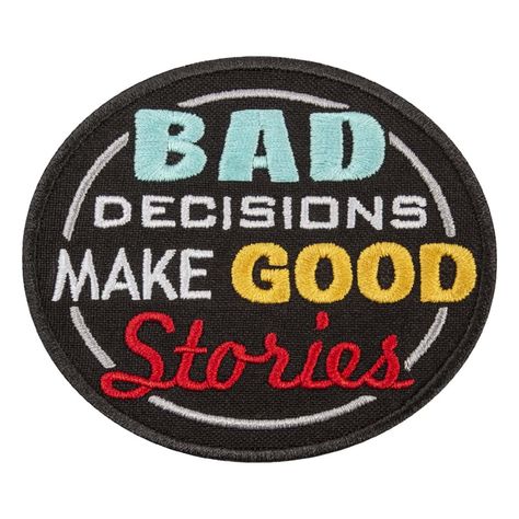 Bad Decisions, Good Stories – Wear Your Adventures! 🪡✨ Add a touch of humor to your gear with our "Bad Decisions Make Good Stories" patch! Perfect for those who believe that life's funniest moments come from our wildest adventures. Grab yours now and wear your stories with pride! 🚀🌟 🛒 Shop Now: https://embroverse.com/shop/funny-quotes/bad-decisions-make-good-stories-patch-embroidered-text-funny-quotes-iron-on-2/ #Embroverse #FunnyQuotes #BadDecisions #GoodStories #IronOnPatch #PatchAddict #... Patch Quotes, Text Funny, Patch Ideas, Funny Patches, Shed Signs, Good Stories, Classic Quotes, Bold Letters, Bad Decisions