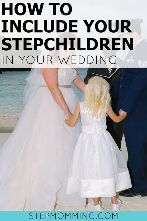 How to Include Your Stepchildren in Your Wedding | Blended Family Wedding | Stepmom Help | How to Stepmom | Stepmom Resources | Blended Family Dynamics | Blended Family Help | Stepmum | Resources | Stepmom Blog | Stepmomming Blog | Life After Divorce with Kids | Stepmom Coaching | Stepparenting Step Family Wedding Ideas, Wedding Gift For Step Son, Combined Family Wedding Ideas, Step Daughters In Wedding, Wedding Photos Blended Family, Single Mom Wedding Ideas, Step Son Wedding Gift From Step Mom, Small Blended Family Wedding, Step Parent Wedding Vows