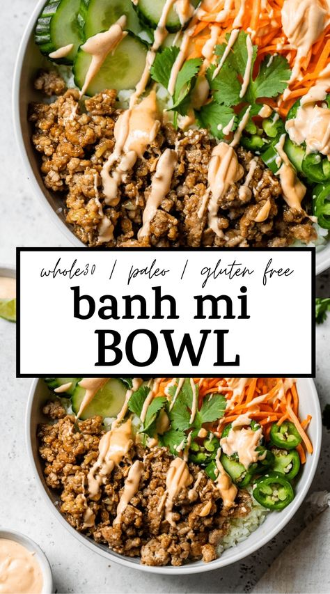 Quick Banh Mi Bowl made with ground pork, veggies, cauliflower rice, and sriracha mayo! It's gluten free, whole30-friendly and the pork marinade is to die for! #banhmi #whole30 #glutenfree Macro Friendly Whole 30, Easy Whole30 Lunch Ideas, Ground Pork Low Carb Recipes, Banh Mi Bowl Pork, Paleo Gluten Free Recipes Dinner, Paleo Dinner Bowls, Gluten Free Lunch Meal Prep For The Week, Whole 30 Sausage Recipe, Keto Best Recipes