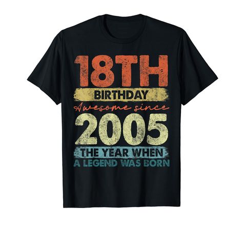 PRICES MAY VARY. Solid colors: 100% Cotton; Heather Grey: 90% Cotton, 10% Polyester; All Other Heathers: 50% Cotton, 50% Polyester Imported Pull On closure Machine Wash Birthday Gift for Son, Brother, Friend. 18th Birthday tee for girl boy man is great 2005 Birthday gift for him/her. Legend Born in 2005, 18 years of being awesome since 2005 is original retro sunset vintage style great gift idea for Girls Boys Kids Men. Vintage 18th Birthday Tee Shirt Aged Perfectly is best 18 birthday t shirt. L 1998 Birthday, Bday Gifts For Mom, Legend Born, Birthday Gift For Son, 52 Birthday, 58th Birthday, 95 Birthday, 54th Birthday, 42nd Birthday