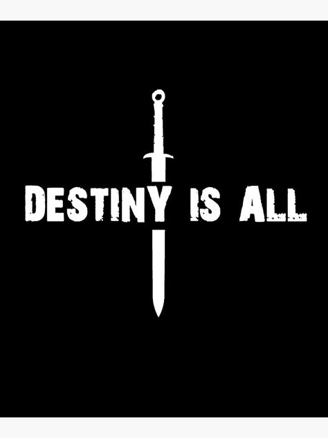 "the last kingdom destiny is all" Mounted Print by aymen852 | Redbubble Uthred The Last Kingdom Tattoo, Destiny Is All Tattoo, Last Kingdom Wallpaper, The Last Kingdom Tattoo, The Last Kingdom Wallpaper, The Last Kingdom Aesthetic, Destiny 2 Art, Destiny Is All, Warrior Ethos