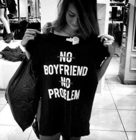 To all my single girls, I know what it's like to be single.. take a look at my article and remember to treat yourself ;) No Boyfriend No Problem, Boyfriend Problems, No Boyfriend, Funky Tees, Girl Shirts, Single Girl, Trendy Quotes, No Problem, Single Women