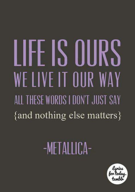 Metallica - Nothing Else Matters Metallica Lyrics, Rock Music Quotes, Nothing Else Matters, Song Lyric Quotes, Musica Rock, Favorite Lyrics, All Music, Song Quotes, Music Love