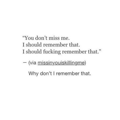 Miss Me Quotes, I Dont Miss You, Dont Miss Me, Romance Quotes, Words Worth, Personal Quotes, Daily Inspiration Quotes, Thoughts And Feelings, Text Me