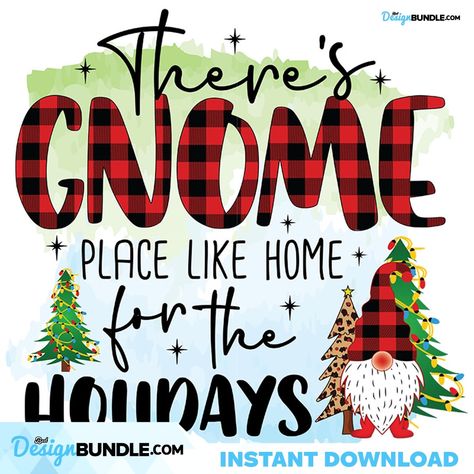 Gnome Place Like Home, Sublimation Printer, Home For The Holidays, Trending Svg, Png Christmas, Christmas Png, Art File, Cricut Design, Digital Illustration