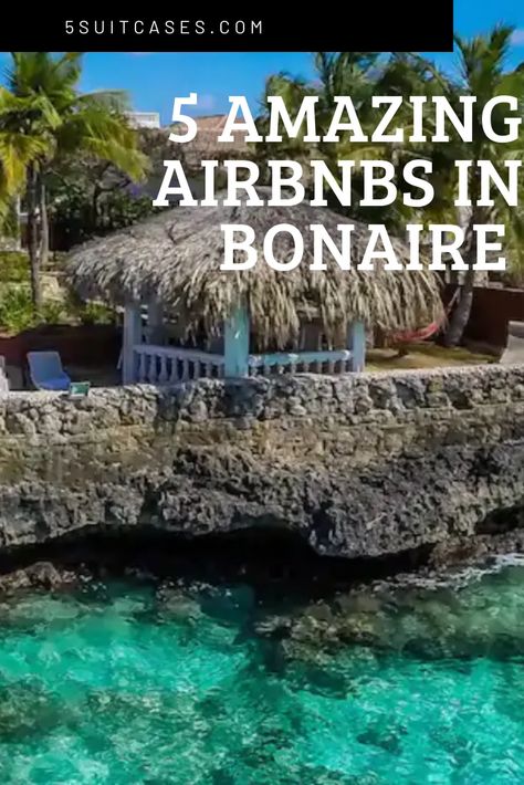 5 Amazing Airbnbs in Bonaire - 5 Suitcases Caribbean Travel, South America Travel, Planning A Trip, Caribbean Sea, North America Travel, Caribbean Islands, Amazing Adventures, America Travel, Suitcases