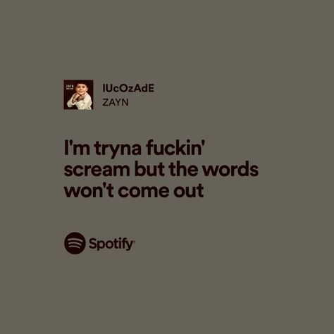 Zayn Lyrics Spotify, Zayn Songs, Zee Core, Zayn Quotes, Zayn Malik Lyrics, Zayn Core, Zayn Lyrics, 1d Lyrics, Lyric Poem