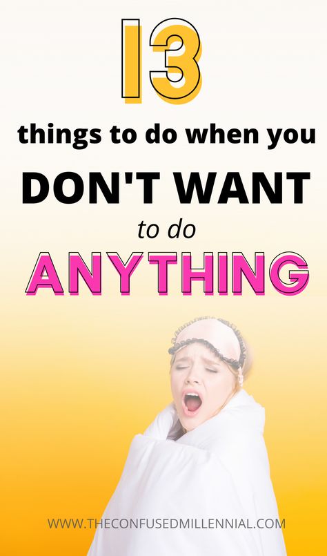 Motivation For Lazy People, Tired Of Adulting Funny, What To Do When Lazy, Lazy Things To Do When Bored, What To Do When Your Tired, Things To Do When Tired, How To Stop Being Lazy, How To Be Productive At Home, What Should I Do Today