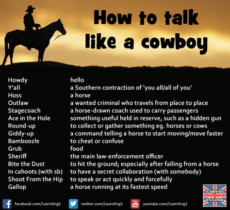 How to talk like a cowboy Cowboy Rules To Live By, Cowboy Story Prompts, Cowboy Slang Words, Cowboy Nicknames, Wild West Writing Prompts, Cowboy Writing Prompts, Cowboy Prompts, Western Writing Prompts, Western Phrases