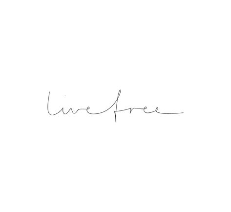 Living Tattoo Ideas, Live Free Tattoo Ideas, Free Love Tattoo, The Word Free Tattoo, Tattoos About Being Free, Finally Free Tattoo, Live Freely Tattoo, Live For Yourself Tattoo, Free Indeed Tattoo