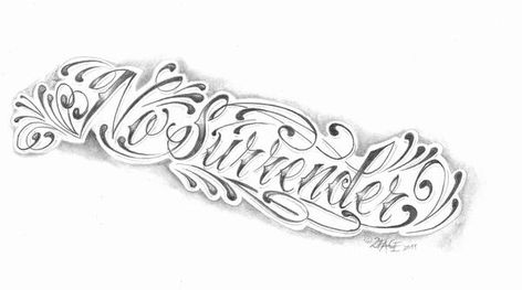 No Surrender Tattoo, Surrender Tattoo, 2face Tattoo, Money Art, Money Rose, Chicano Lettering, Chicano Style, Chicano Tattoos, Lettering Tattoo