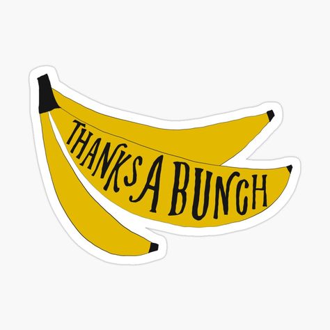 Picnic Inspiration, Thanks A Bunch, Business Stationery, Transparent Stickers, Words Of Encouragement, Bananas, Thank You Cards, My Art, Awesome Products