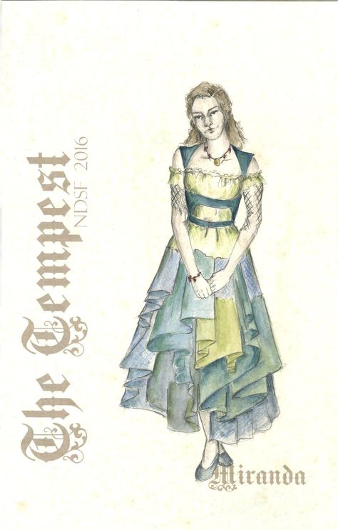 Miranda costume design by Jeremy Floyd for the 2016 Notre Dame Shakespeare Festival's Professional Company production of "The Tempest." The Tempest Shakespeare Characters, Theater Costume Design Sketches, Miranda Tempest, The Tempest Costumes, Shakespeare Tempest, Miranda The Tempest, Tempest Costumes, Shakespeare Costumes, Tempest Shakespeare