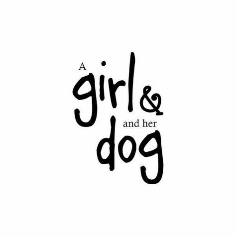 A Girl And Her Dog, Dog Mom Quotes, Girl And Her Dog, Dog Quotes Love, Dog Logo, Animal Quotes, Mom Quotes, Dog Quotes, I Love Dogs