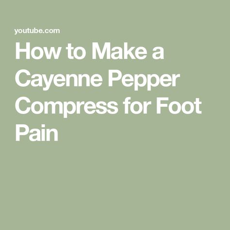 How to Make a Cayenne Pepper Compress for Foot Pain Barbara O'neill Cayenne Pepper, Benefits Of Cayenne Pepper, Cayenne Pepper Benefits, Cayenne Pepper, Foot Pain, Cayenne Peppers, Cayenne, Health And Wellbeing, Pain Relief