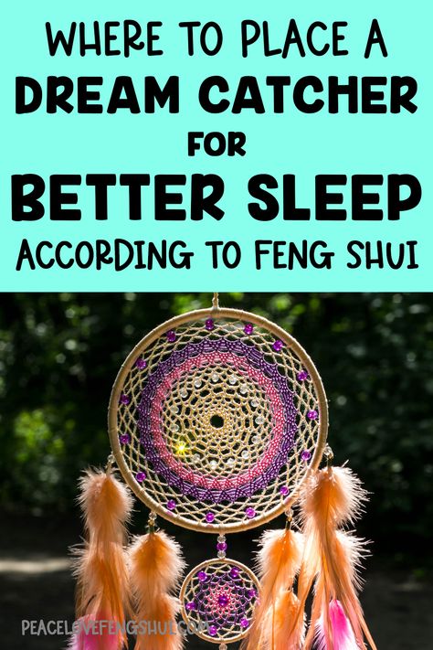 How to Use a Feng Shui Dream Catcher for Peaceful Dreams and Better Sleep! Dream Catcher In Bedroom, Dream Catcher Meaning, Dream Catcher Bedroom, Home Feng Shui, Feng Shui Basics, Feng Shui Rules, Owl Dream Catcher, Feng Shui Colours, Restful Bedrooms