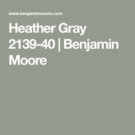 Heather Grey Benjamin Moore, Heather Gray Benjamin Moore, Benjamin Moore Heather Gray, Paint Combos, Concrete Rose, Future Room, Grey Exterior, Grey Paint Colors, Favorite Paint