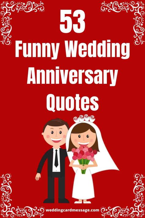 53 Funny Wedding Anniversary Quotes and Sayings - Wedding Card Message 50th Anniversary Wishes For Couple Funny, 20 Wedding Anniversary Quotes, Verses For Anniversary Cards, 20th Wedding Anniversary Quotes Funny, Anniversary Sayings For Couples, Wedding Anniversary Quotes Wedding Anniversary Quotes For Couple, Funny Anniversary Quotes For Couples Humor, 25 Wedding Anniversary Quotes, Happy Anniversary Funny Couple Hilarious