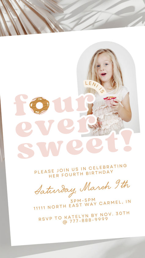 four ever sweet birthday party invite / four ever sweet invite / four ever sweet party / 4th birthday theme / 4th birthday party / 4th bday ideas / girls 4th bday / pink donut invite / donut invitation Four Ever Young Party Theme Girl, Fourth Birthday Theme Girl, 4 Year Girl Birthday Party Ideas, 4yr Birthday Party Ideas Girl, Four Birthday Theme Girl, 4th Bday Party Girl, 4th Birthday Theme Girl, Unfourgettable 4th Birthday Girl, Girl 4th Birthday Party Themes