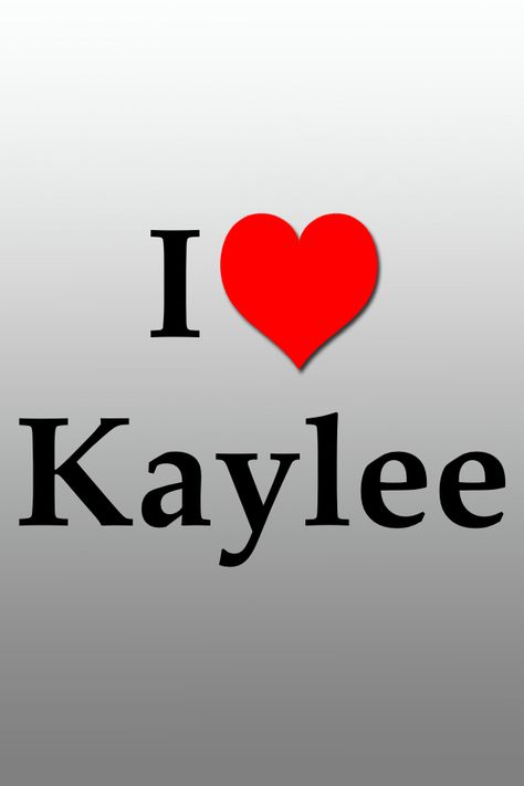 I love kaylee ;) Love you girl!! Missing you everyday! Kaylee Name, New Love Quotes, Bow Wallpaper, Basketball Girls, Name Design, New Love, Loving U, Me Quotes, Keyboard